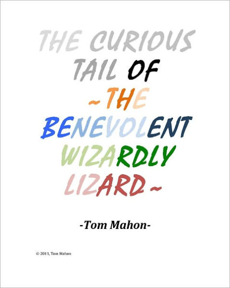 The Curious Tail of the Benevolent Wizardly Lizard