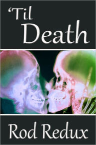 Title: 'Til Death, Author: Rod Redux