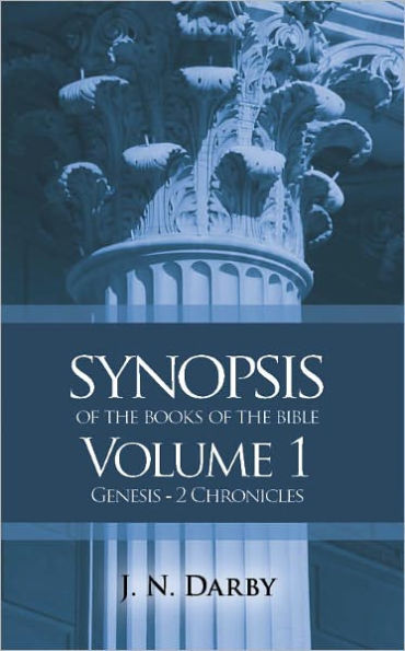 Synopsis of the Books of the Bible: Genesis to 2 Chronicles