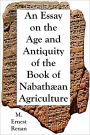 An Essay on the Age and Antiquity of the Book of Nabathæan Agriculture