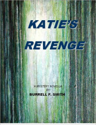Title: Katie's Revenge, Author: Burrell Smith