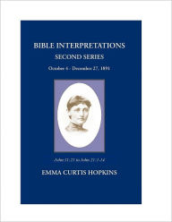 Title: Bible Interpretations Second Series, Author: Emma Curtis Hopkins