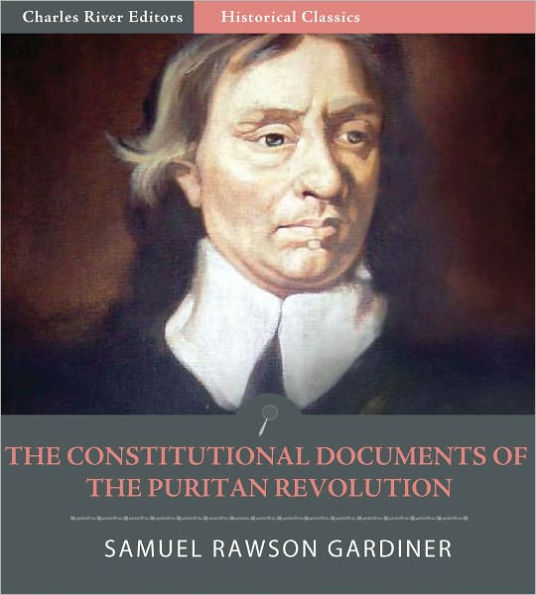 The Constitutional Documents of the Puritan Revolution, 1625-1660