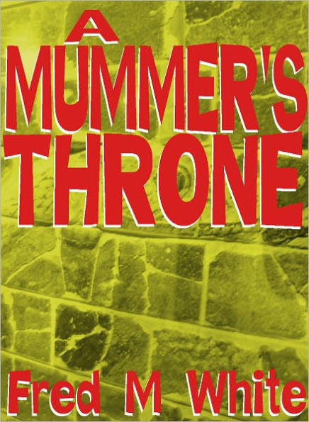 A Mummer's Throne