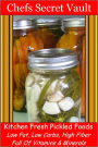 Kitchen Fresh Pickled Foods - Low Fat, Low Carbs, High Fiber Full Of Vitamins & Minerals