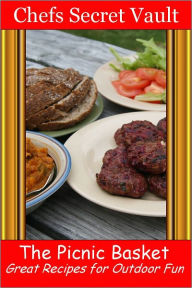 Title: The Picnic Basket - Great Recipes for Outdoor Fun, Author: Chefs Secret Vault