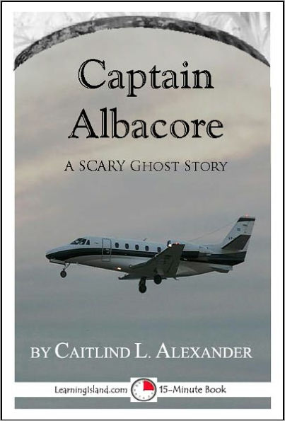 Captain Albacore: A Scary 15-Minute Ghost Story