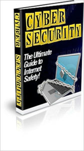 Title: Safety and Protection - Cyber Security - The Ultimate Guide to Internet Safety!, Author: Irwing