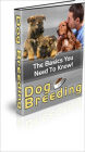Dog Breeding - The Basics You Need to Know!