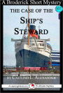 The Case of the Ship's Steward: A 15-Minute Broderick Mystery