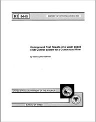 Title: Underground Test Results of a Laser-Based Tram Control System for a Continuous Miner, Author: Donna Lynne Anderson