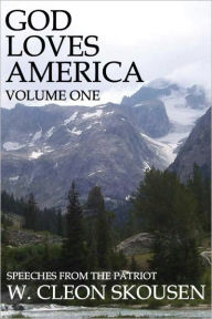 Title: God Loves America -- Volume One, Author: W. Cleon Skousen