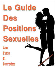 Title: Le Guide Des Positions Sexuelles, Author: Jessica Jordan