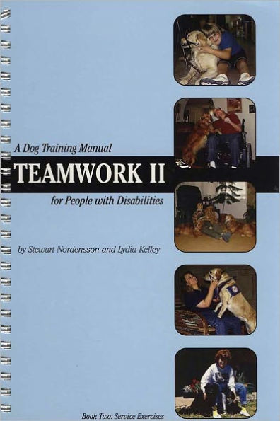 Teamwork II - Dog Training Manual for People with Disabilities (Service Exercises)