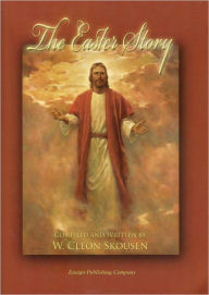 Title: The Easter Story, Author: W. Cleon Skousen