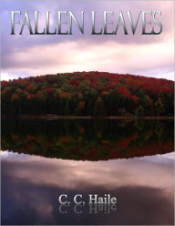 Title: Fallen Leaves, Author: C. C. Haile