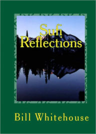 Title: Sufi Reflections, Author: Bill Whitehouse