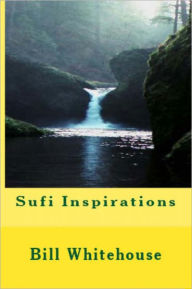 Title: Sufi Inspirations, Author: Bill Whitehouse