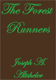 Title: THE FOREST RUNNERS, Author: Joseph A. Altsheler