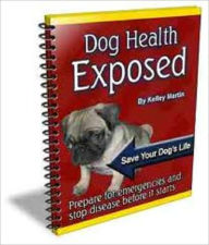 Title: Dog Health Exposed, Author: Mark Tanin