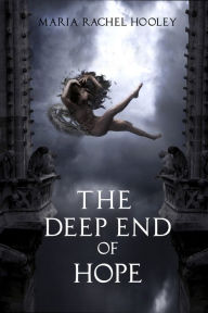 Title: The Deep End of Hope, Author: Maria Rachel Hooley