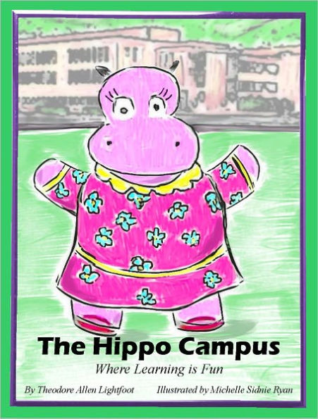 The Hippo Campus (A Children's Science Picture Book With Experiments and Activities)