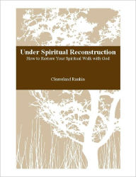 Title: Under Spiritual Reconstruction, Author: Cleaveland Rankin