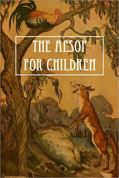 The Aesop for Children [Illustrated by Milo Winter]