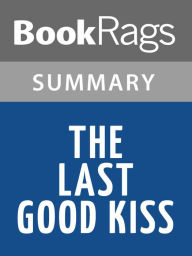 Title: The Last Good Kiss by James Crumley l Summary & Study Guide, Author: BookRags