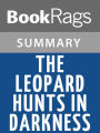 The Leopard Hunts in Darkness by Wilbur Smith l Summary & Study Guide