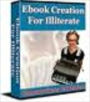 Ebook Creation For Illiterate – Ghostwriters Goldmine!