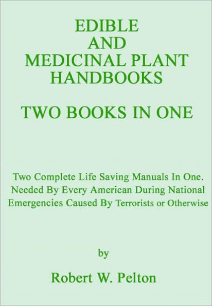 EDIBLE AND MEDICINAL PLANT HANDBOOKS TWO BOOKS IN ONE