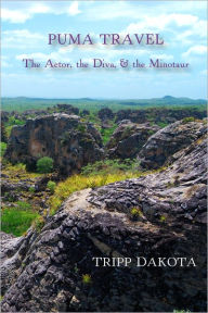 Title: Puma Travel: The Actor, the Diva, & the Minotaur, Author: Tripp Dakota