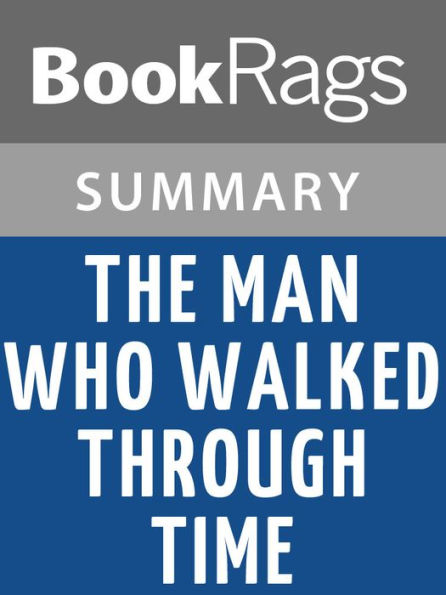 The Man Who Walked Through Time by Colin Fletcher l Summary & Study Guide