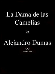 Title: La Dama de las Camelias, Author: Alejandro Dumas