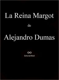 Title: La Reina Margot, Author: Alejandro Dumas