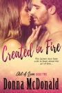 Created In Fire: A Novel