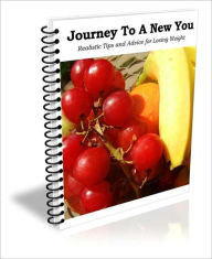 Title: Feeling Better, Better Health - Journey to a New You - Realistic Tips and Advice for Losing Weight, Author: Irwing