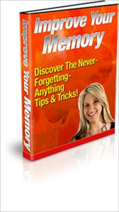 Title: Improve Your Memory - Discover the Never-Forgetting-Anything Tips and Tricks!, Author: Irwing