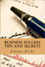 Business Success Tips and Secrets