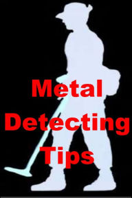 Title: Metal Detecting Tips, Author: jack earl