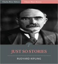 Title: Just So Stories (Illustrated), Author: Rudyard Kipling