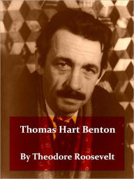 Title: Thomas Hart Benton, Fifth Edition, Author: Theodore Roosevelt