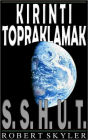 Kirinti Topraklamak - 001 - S.S.H.U.T. (Turkish Edition)