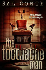 Title: The Toothache Man, Author: Sal Conte