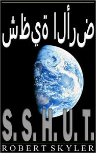 Title: شظية الأرض - 001 - S.S.H.U.T. (Arabic Edition), Author: Robert Skyler