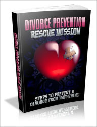 Title: Divorce Prevention: Rescue Mission, Author: Nina Smith