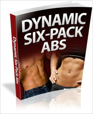 Title: Dynamic Six Pack Abs: Discover The Facts! (Brand New), Author: Bdp