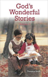 Title: God's Wonderful Stories Vol. 2, Author: Grandma Smith