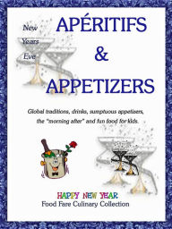Title: New Years Eve Aperitifs & Appetizers, Author: Shenanchie O'toole